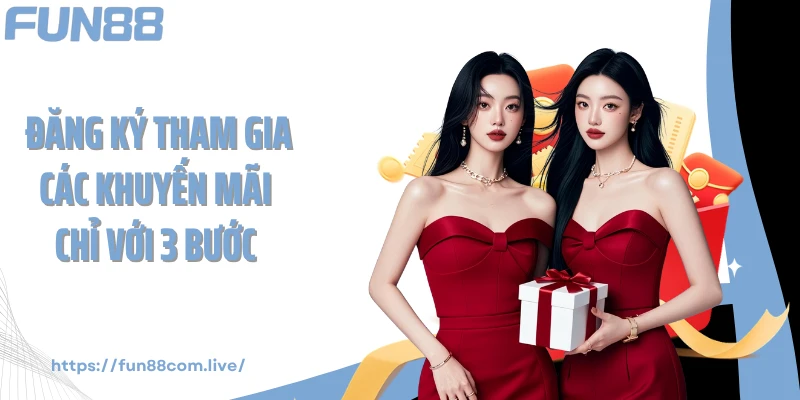 Đăng ký tham gia các khuyến mãi chỉ với 3 bước