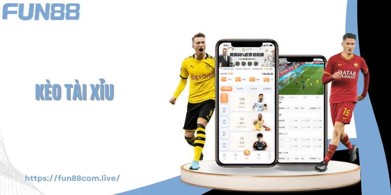 Kèo Tài Xỉu - Chiến Lược Đọc Bàn Thắng Chuẩn Từng Cú Sút